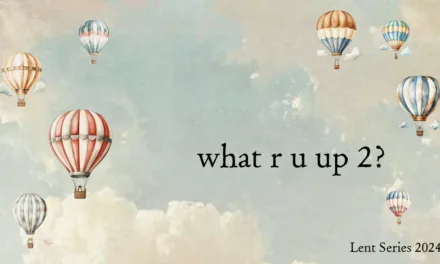 what r u up 2? – Part #2 – Sunday Morning Service 02/25/24