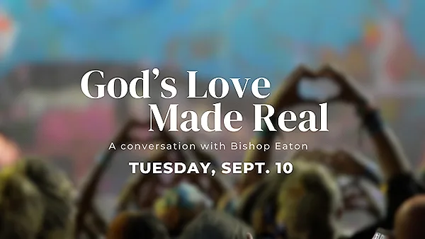 God’s Love Made Real – A Conversation with the ELCA Bishop