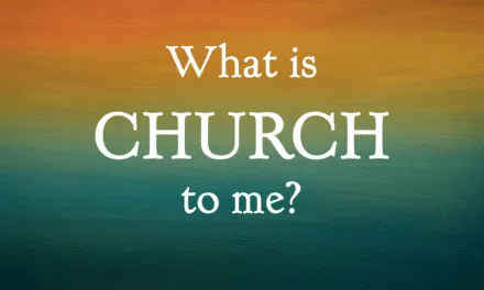 What is Church to Me?