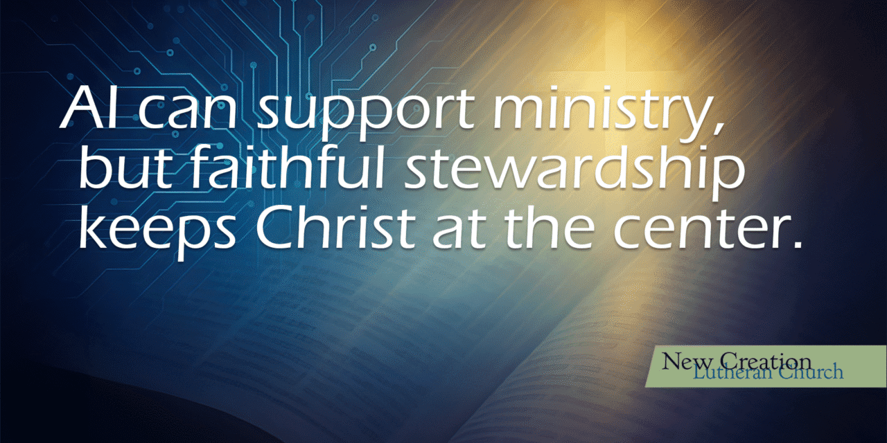 AI and the Church: Opportunity, Caution, and Calling