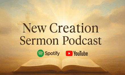 Exciting News – New Creation Sermon Podcast!