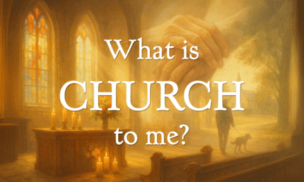 What is Church to Me? – by Rosy