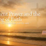 Persistent Prayer and the Blessing of Faith